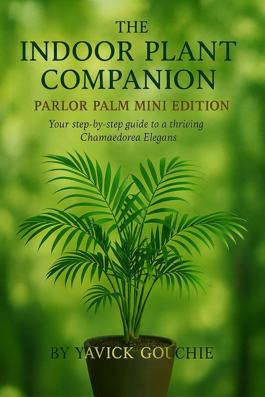 Parlor Palm (Chamaedorea elegans) – Mini Edition (PDF eBook + Kindle Version Available)